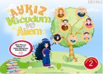 Aykız Vücudum ve Ailem