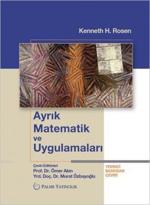 Ayrık Matematik ve Uygulamaları Kenneth H. Rosen