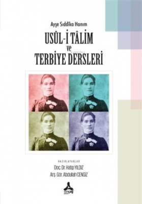 Ayşe Sıddıka Hanım Usul-i Talim ve Terbiye Dersleri Hatip Yıldız