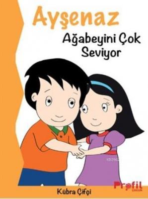 Ayşenaz Ağabeyini Çok Seviyor Kübra Çifçi