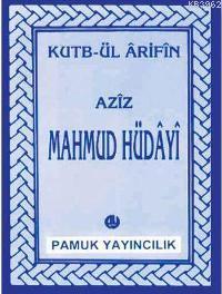 Aziz Mahmud Hüdayi (Evliya-014) Abdullah Pamuk