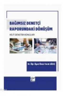 Bağımsız Denetçi Raporundaki Dönüşüm Kilit Denetim Konuları Ömer Faruk