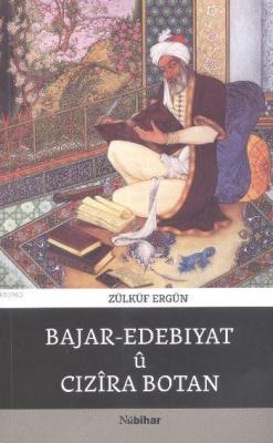 Bajar Edebiyat Cızira Botan Zülküf Ergün