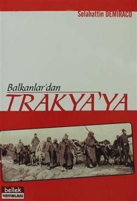 Balkanlar'dan Trakya'ya Selahattin Demiraco