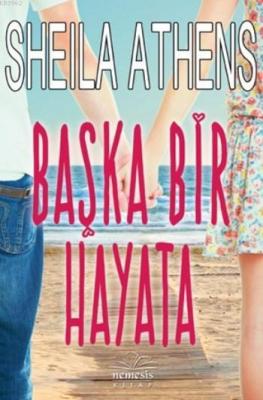 Başka Bir Hayata Sheila Athens