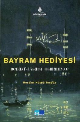 Bayram Hediyesi Ressam Hüsnü Tenzüg