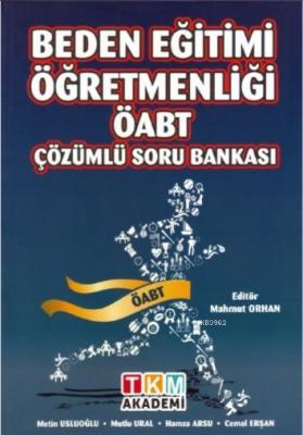 Beden Eğitimi Öğretmenliği ÖABT Çözümlü Soru Bankası Mahmut Orhan