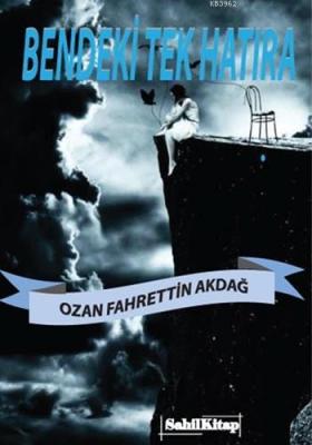 Bendeki Tek Hatıra