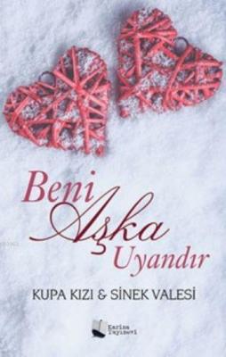 Beni Aşka Uyandır Kupa Kızı & Sinek Valesi