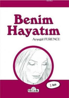 Benim Hayatım Ayşegül Furuncu