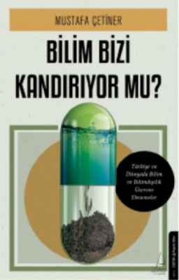 Bilim Bizi Kandırıyor mu? Mustafa Çetiner