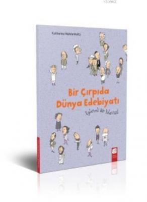 Bir Çırpıda Dünya Edebiyatı Eğlenceli Bir Kılavuz Katharina Mahrenholt