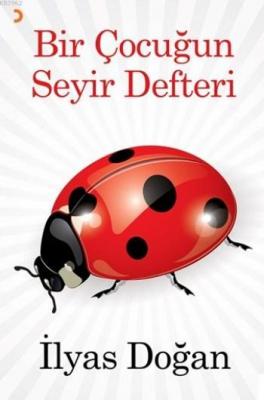 Bir Çocuğun Seyir Defteri İlyas Doğan