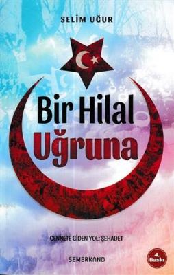 Bir Hilal Uğruna Selim Uğur