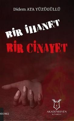 Bir İhanet Bir Cinayet Didem Ata Yüzügüllü