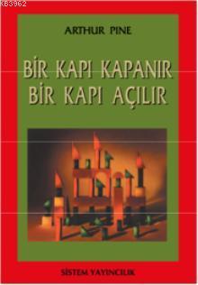 Bir Kapı Kapanır Bir Kapı Açılır Arthur Pine