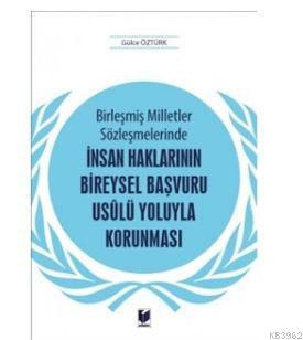 Birleşmiş Milletler Sözleşmelerinde İnsan Haklarının Bireysel Başvuru 