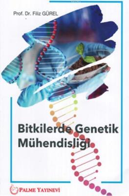 Bitkilerde Genetik Mühendisliği Filiz Gürel