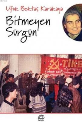 Bitmeyen Sürgün Ufuk Bektaş Karakaya