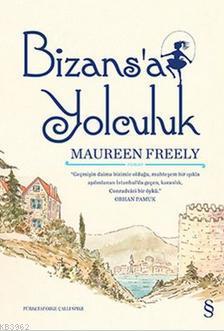 Bizans'a Yolculuk Maureen Freely