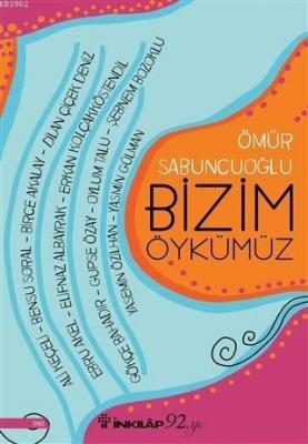 Bizim Öykümüz Ömür Sabuncuoğlu