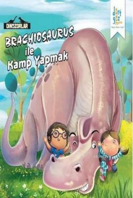 Brachiosaurus ile "Kamp Yapmak"