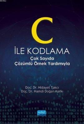 C İle Kodlama Hidayet Takcı Hamdi Doğan Karkı