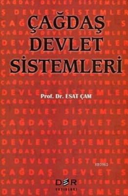 Çağdaş Devlet Sistemleri Esat Çam