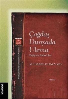 Çağdaş Dünyada Ulema Muhammed Kasım Zaman