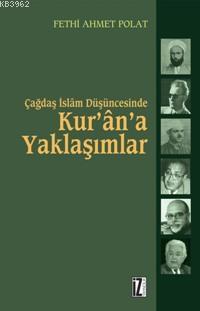 Çağdaş İslâm Düşüncesinde Kur'ân'a Yaklaşımlar Fethi Ahmet Polat