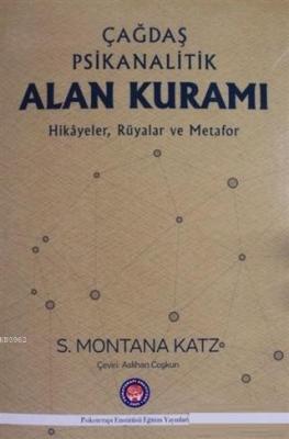 Çağdaş Psikanalitik Alan Kuramı S. Montana Katz