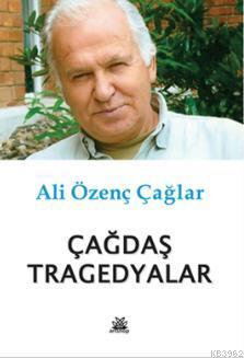 Çağdaş Tragedyalar Ali Özenç Çağlar