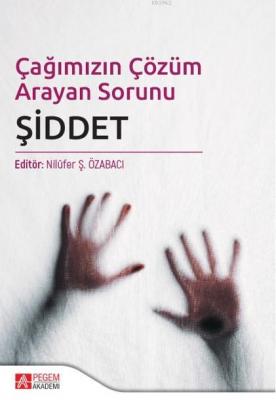 Çağımızın Çözüm Arayan Sorunu ŞİDDET Nilüfer Koçtürk Serdar Körük Nilü