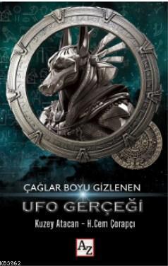 Çağlar Boyu Gizlenen UFO Gerçeği Kuzey Atacan