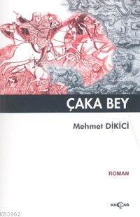 Çaka Bey Mehmet Dikici