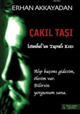 Çakıl Taşı Erhan Akkayadan