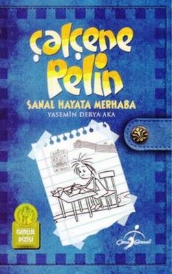 Çalçene Pelin - Sanal Hayata Merhaba Yasemin Derya Aka