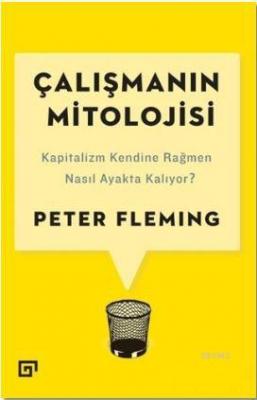 Çalışmanın Mitolojisi Peter Fleming