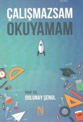 Çalışmazsam Okuyamam Dolunay Şenol