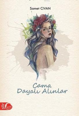 Cama Dayalı Alınlar Samet Civan