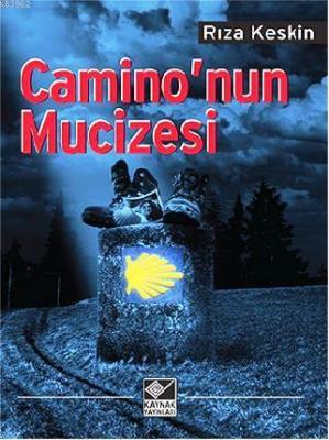 Camino'nun Mucizesi Rıza Keskin