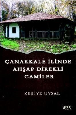 Çanakkale İlinde Ahşap Direkli Camiler Zekiye Uysal