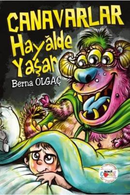 Canavarlar Hayâlde Yaşar Berna Olgaç