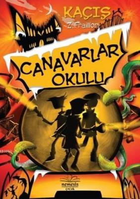 Canavarlar Okulu Kaçış (Ciltli) Z.Fraillon