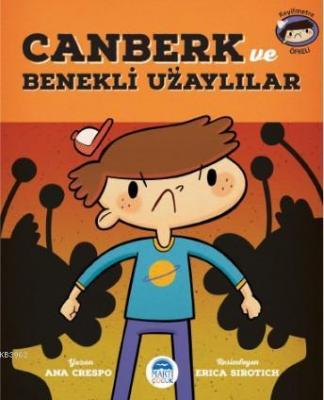 Canberk ve Benekli Uzaylılar Ana Crespo