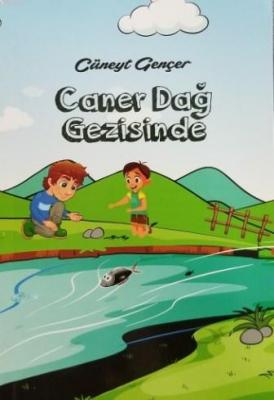 Caner Dağ Gezisinde Cüneyt Gençer