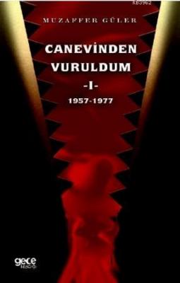 Canevinden Vuruldum 1 Muzaffer Güler