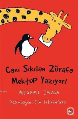 Canı Sıkılan Zürafa Mektup Yazıyor (Ciltsiz) Megumi Iwasa