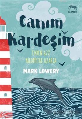 Canım Kardeşim - Evden 677 Kilometre Uzakta Mark Lowery