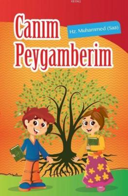 Canım Peygamberim 1. Cilt Fazilet Eryavuz